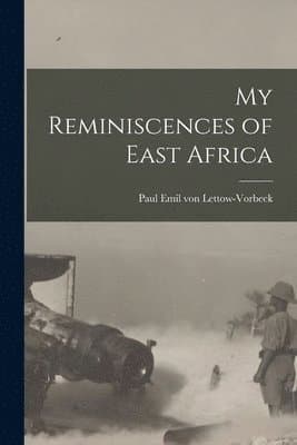 My Reminiscences of East Africa
