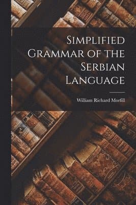 Simplified Grammar of the Serbian Language