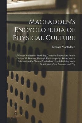 Macfadden's Encyclopedia of Physical Culture