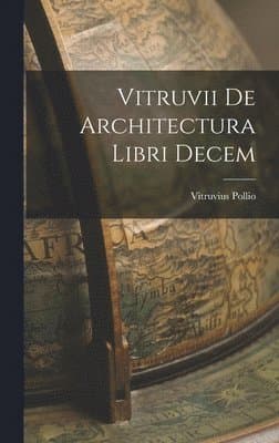 Vitruvii De Architectura Libri Decem
