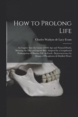 How to Prolong Life