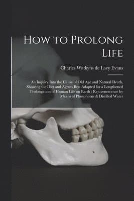 How to Prolong Life