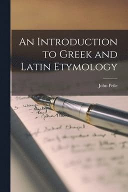 Introduction to Greek and Latin Etymology