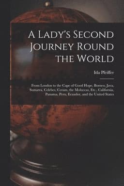 Lady's Second Journey Round the World