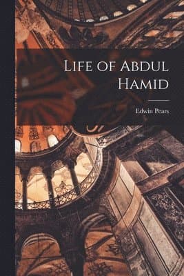 Life of Abdul Hamid