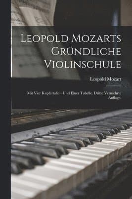 Leopold Mozarts gründliche Violinschule