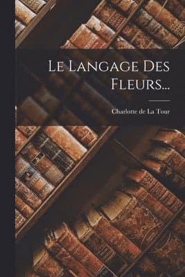 Langage Des Fleurs...