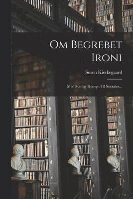 Om Begrebet Ironi