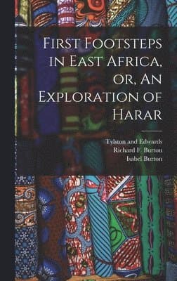 First Footsteps in East Africa, or, An Exploration of Harar