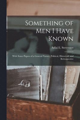 Something of Men I Have Known