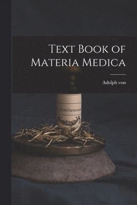 Text Book of Materia Medica