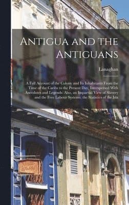 Antigua and the Antiguans