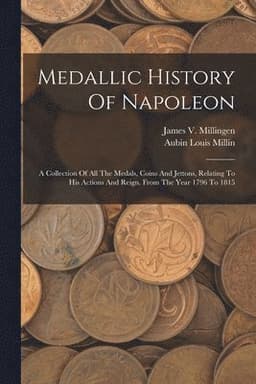 Medallic History Of Napoleon