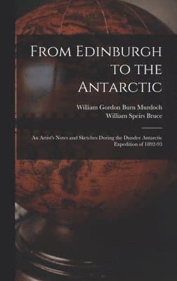 From Edinburgh to the Antarctic