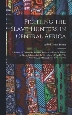 Fighting the Slave-Hunters in Central Africa