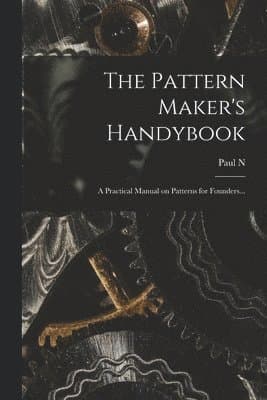 Pattern Maker's Handybook
