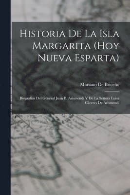 Historia De La Isla Margarita (Hoy Nueva Esparta)