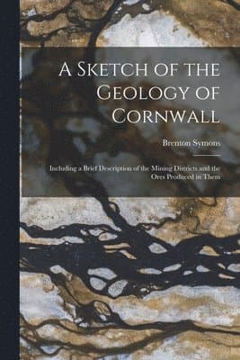 Sketch of the Geology of Cornwall