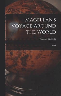 Magellan's Voyage Around the World: Index