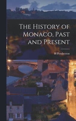 History of Monaco, Past and Present