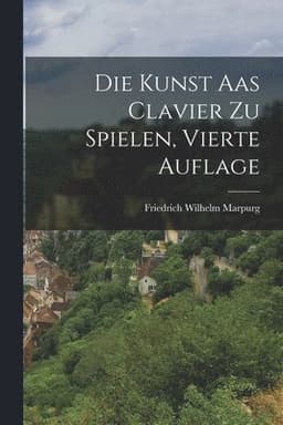 Kunst aas Clavier zu Spielen, vierte Auflage