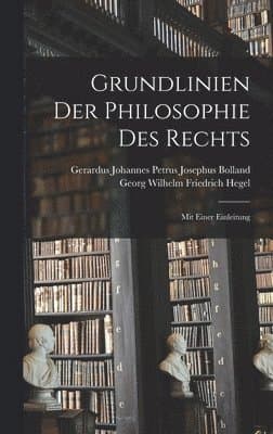 Grundlinien Der Philosophie Des Rechts