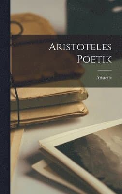 Omslag till boken Aristoteles Poetik av Aristotle