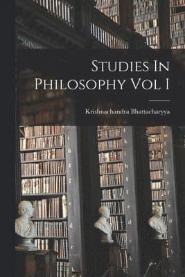 Studies In Philosophy Vol I