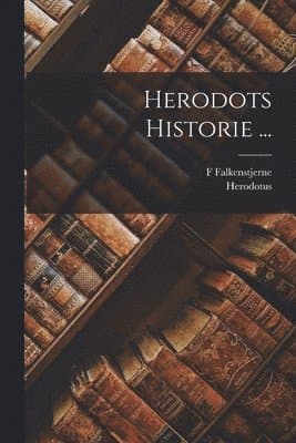 Herodots Historie ...