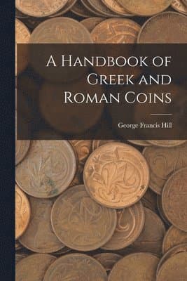 Handbook of Greek and Roman Coins