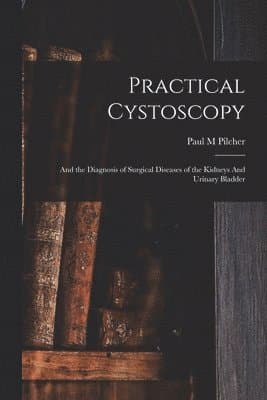 Practical Cystoscopy