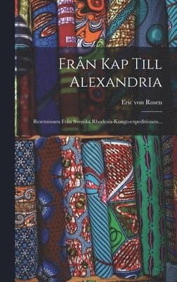 Från Kap Till Alexandria