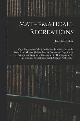Mathematicall Recreations