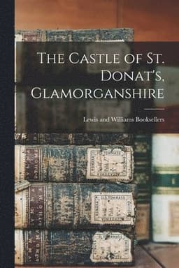 Castle of St. Donat's, Glamorganshire