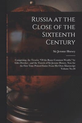Russia at the Close of the Sixteenth Century