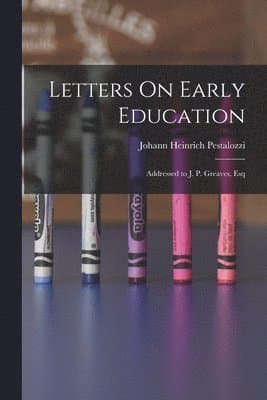 Letters On Early Education