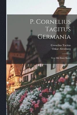 P. Cornelius Tacitus Germania