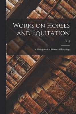 Works on Horses and Equitation