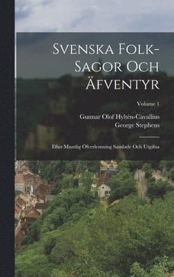 Svenska folk-sagor och äfventyr