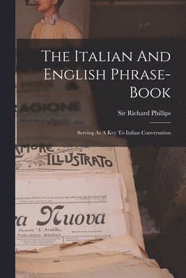 Italian And English Phrase-book
