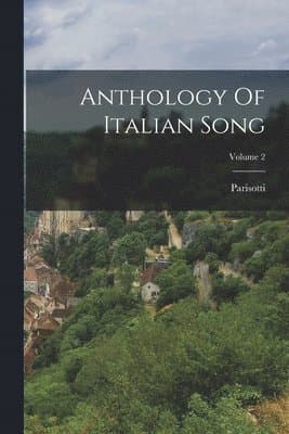 Anthology Of Italian Song; Volume 2