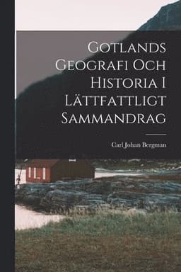 Gotlands geografi och historia i lättfattligt sammandrag