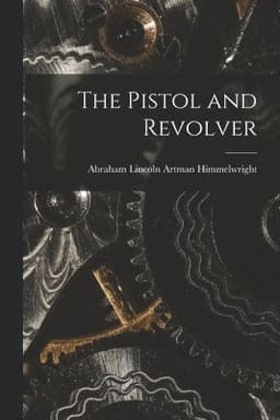 Pistol and Revolver