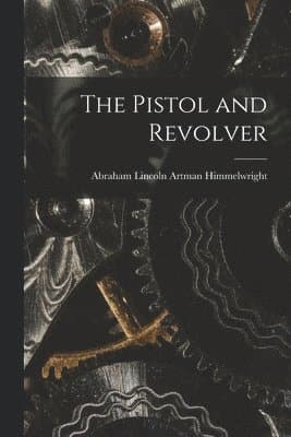 Pistol and Revolver
