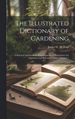 Illustrated Dictionary of Gardening