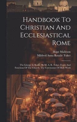 Handbook To Christian And Ecclesiastical Rome