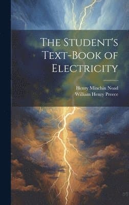 Student's Text-Book of Electricity