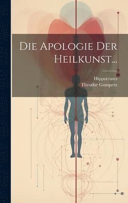 Apologie der Heilkunst...