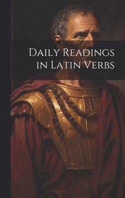 Daily Readings in Latin Verbs