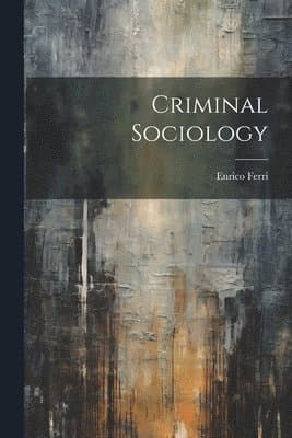 Criminal Sociology